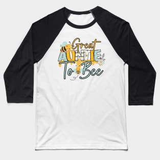 Great Auntie to bee-Buzzing with Love: Newborn Bee Pun Gift Baseball T-Shirt